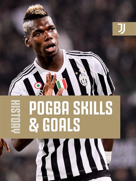 Prime Video: History. Pogba Skills and Goals.