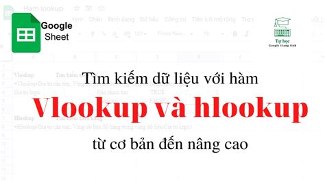 Tìm dữ liệu bằng hàm Vlookup- Hlookup cơ bản đến nâng cao Tự học google ...