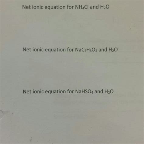 Solved Net ionic equation for NH4Cl and H20 Net ionic | Chegg.com