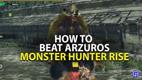 Monster Hunter Rise: How To Defeat Arzuros | Monster Guide