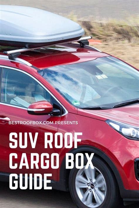 SUV Roof Cargo Box Guide - Best Roof Box