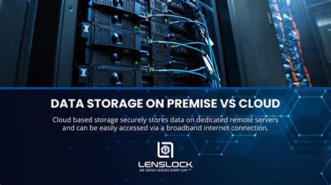 Data Storage: On Premise Vs. Cloud | LensLock Law Enforcement Technology