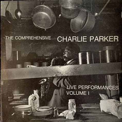 The Comprehensive Charlie Parker - Live Performances, Volume 1 - ESP-