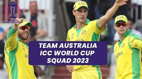 ICC World Cup 2023 Australia Team Announced: Check Complete Squad ...