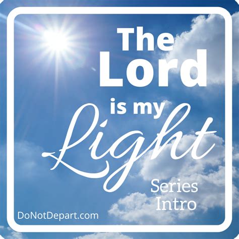 Series Intro: The Lord is My Light - Do Not Depart