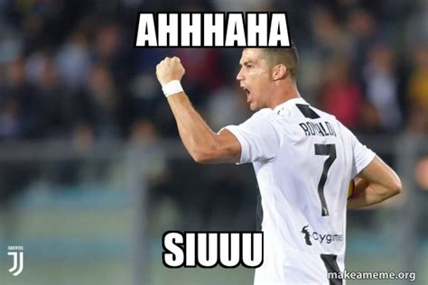 Ahhhaha Siuuu - Cristiano Ronaldo | Make a Meme