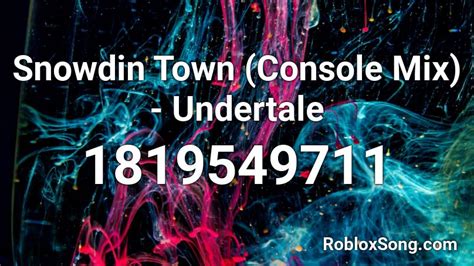 Snowdin Town (Console Mix) - Undertale Roblox ID - Roblox music codes