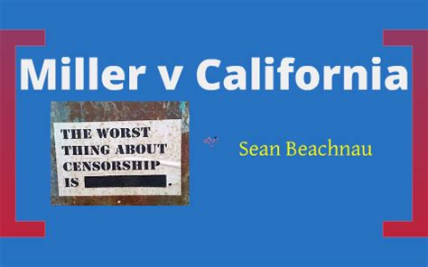 Miller v California by Sean Beachnau on Prezi