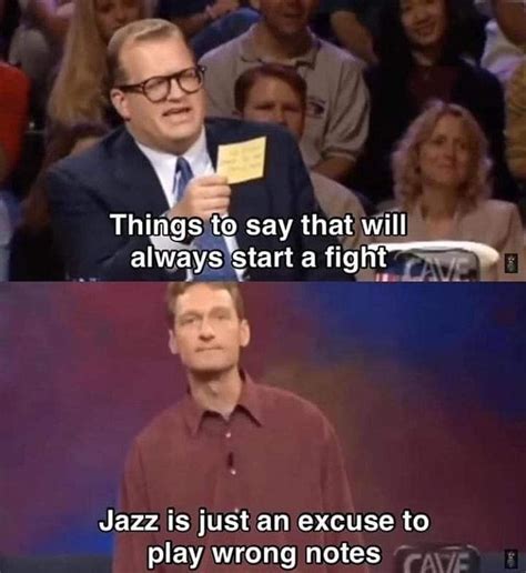 Jazz is just an excuse to play wrong notes. | Band jokes, Music jokes ...