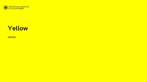 Yellow color - #FFFF00 - The Official Register of Color Names