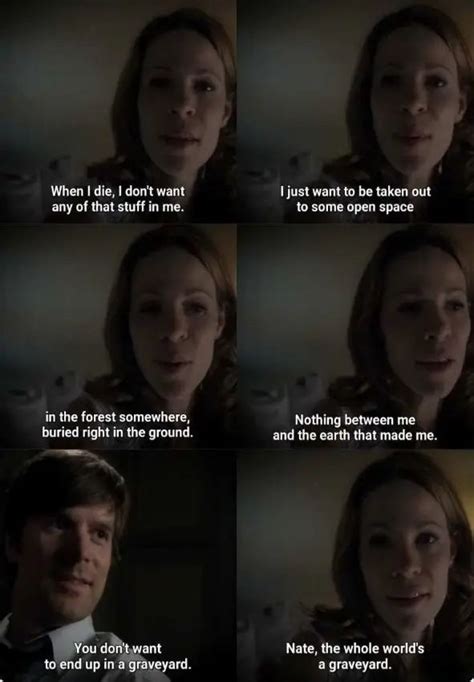 26 “Six Feet Under” Quotes That Got Extremely Deep, No Pun Intended