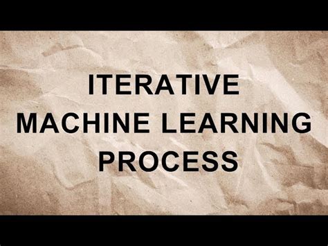 Iterative Learning for Machine Learning - reason.town