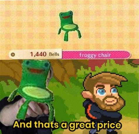 That's a great price | Froggy Chair | Know Your Meme