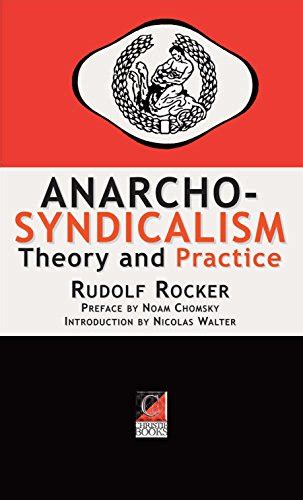 ANARCHO-SYNDICALISM : Theory and Practice eBook : Rocker, Rudolf ...