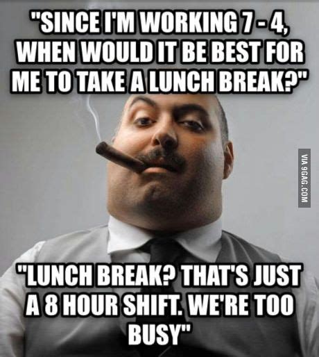 She works 8-5 and gets an hour lunch break. - Meme | Funny memes, Work ...