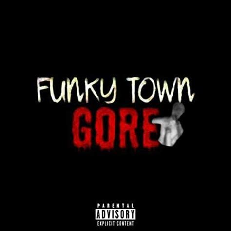 Funky Town Gore [Explicit] by xixal xd on Amazon Music - Amazon.com