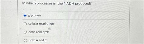 Solved In which processes is the NADH | Chegg.com