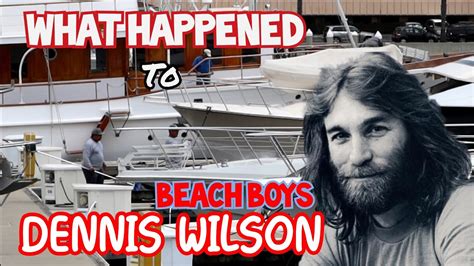 What Happened to DENNIS WILSON? Death Of A BEACH BOY - YouTube