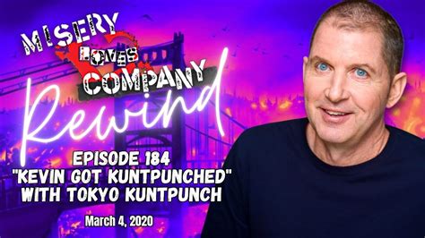 Episode 184 "Kevin Got Kuntpunched" with Tokyo Kuntpunch • Misery Loves ...