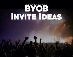 50 BYOB Party Invite Ideas