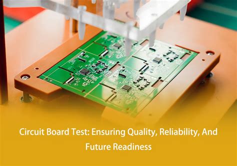 Circuit Board Testing Ensuring Quality, Reliability, And Future ...