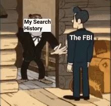 The Fbi Search History Incognito Mode Cartoon Meme GIF | GIFDB.com