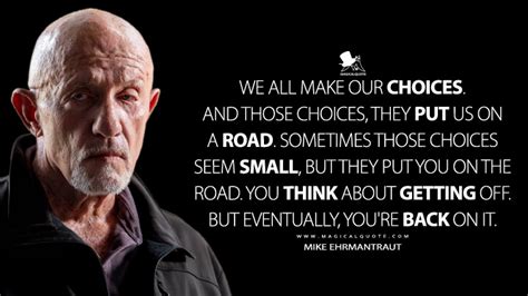 We all make our choices. And those choices, they put us on a road ...