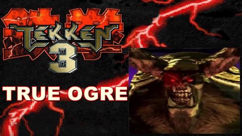 True ogre tekken 3 - tanamela