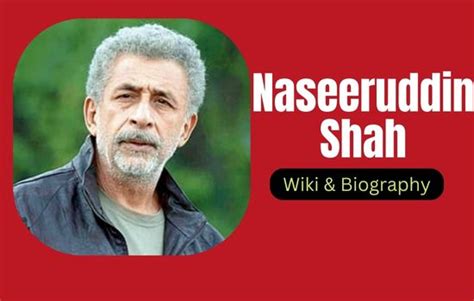 Naseeruddin Shah Wiki, Biography, Age, Wife, Family, Education, Height ...