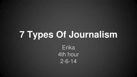 PPT - 7 Types Of Journalism PowerPoint Presentation, free download - ID ...