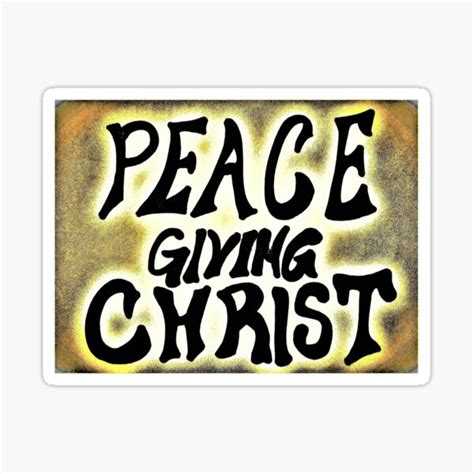 "GRACE PEACE GIVING LORD AND SAVIOR JESUS CHRIST" Sticker by ...