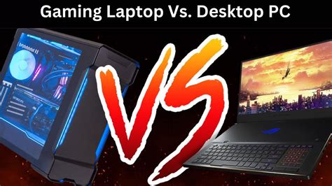 Gaming Laptop Vs. Desktop PC – Complete Guide to Know About