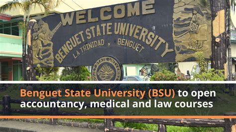 Benguet State University (BSU) to open accountancy, medical and law ...