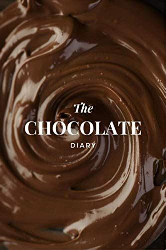 The Chocolate Diary: An ultimate chocolate tasting log book to record ...