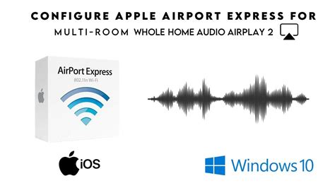 how to configure Apple Airport Express for Multi Room Whole Home audio ...