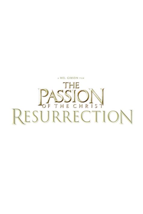 The Passion of the Christ: Resurrection - Part I (2025) by Mel Gibson