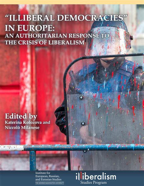 "Illiberal Democracies" in Europe: An Authoritarian Response to the ...