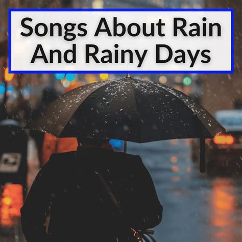 22 Songs About Rain And Rainy Days