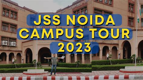 JSS Noida Campus Tour 2023 | Hostel | Cafeteria | Fees | Placement ...