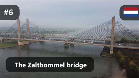 A flight at The Zaltbommel Bridge (Martinus Nijhoff Brug) - Gelderland ...