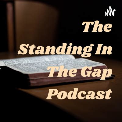 The Standing In The Gap Podcast • A podcast on Spotify for Podcasters