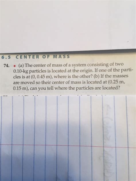 Solved The center of mass of a system consisting of two | Chegg.com