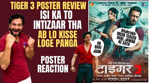 Tiger 3 POSTER REVIEW & REACTION | Tiger 3 Teaser With Jawan| Tiger 3 ...