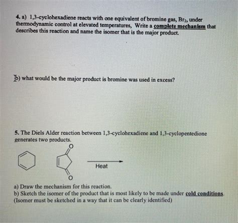 Solved 4. a) 1,3-cyclohexadiene reacts with one equivalent | Chegg.com