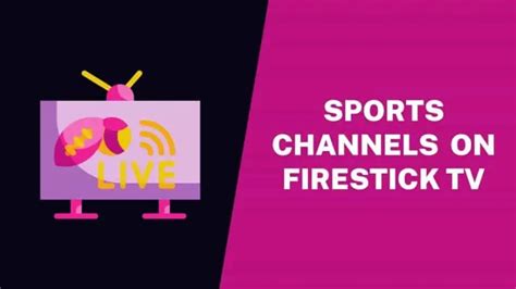 Best Sports Channels To Stream On Firestick TV