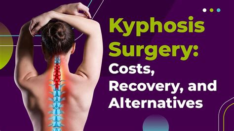 Kyphosis Surgery: Costs, Recovery, and Alternatives - YouTube