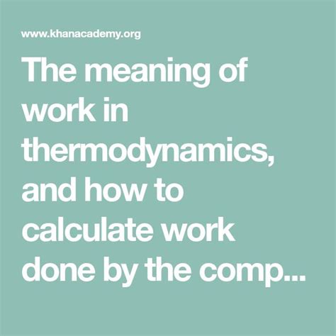 The meaning of work in thermodynamics, and how to calculate work done ...