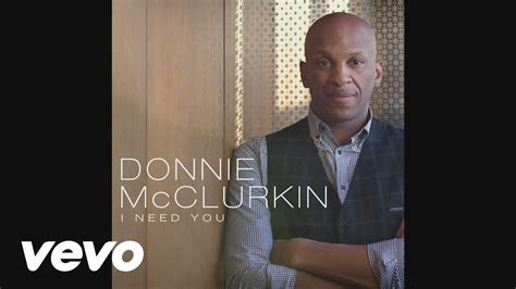 DOWNLOAD Music: Donnie McClurkin - I Need You - Kingdomboiz