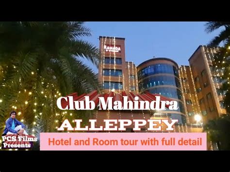 Club Mahindra Alleppey--Hotel Ramada--The hotel with Helipad. - YouTube