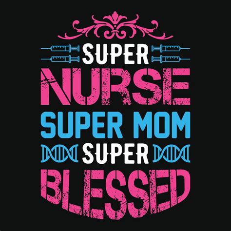 Super nurse super mom super blessed - nurse quotes t shirt design ...